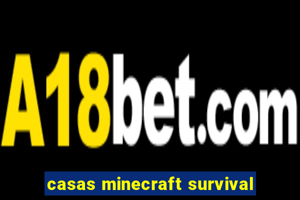 casas minecraft survival